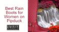 Best Rain Boots for Women on Pipduck PowerPoint PPT Presentation