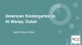 American Kindergarten in Al Warqa, Dubai PowerPoint PPT Presentation
