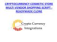 CRYPTOCURRENCY COSMETIC STORE MULTI VENDOR SHOPPING SCRIPT - READYMADE CLONE PowerPoint PPT Presentation