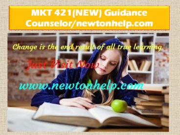 MKT 421(NEW) Guidance Counselor/newtonhelp.com