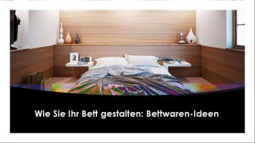Wie Sie Ihr Bett gestalten: Bettwaren-Ideen