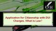 Application for Citizenship with DUI Charges. What is Law? PowerPoint PPT Presentation