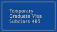 Subclass 485 | Temporary Graduate Visa 485 PowerPoint PPT Presentation