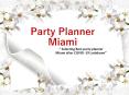 Party Planner In Miami PowerPoint PPT Presentation