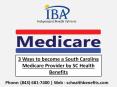 3 Ways to become a South Carolina Medicare Provider by SC Health Benefits PowerPoint PPT Presentation