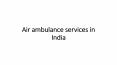 Air ambulance services in India PowerPoint PPT Presentation