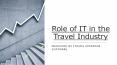 Information technology and the travel industry! PowerPoint PPT Presentation