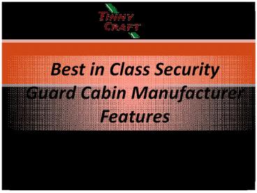 Wide range of security guard cabin manufacturer in Delhi