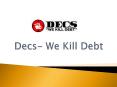 Make your credit score better with decs we kill debt. PowerPoint PPT Presentation