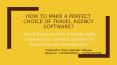 Best guidelines to select travel agency software PowerPoint PPT Presentation