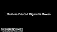 Custom Printed Cigarette Boxes PowerPoint PPT Presentation