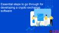 Essential steps to go through for developing a crypto exchange software PowerPoint PPT Presentation