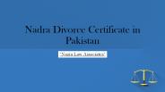 Get Concerned Regarding Nadra Divorce Certificate Procedure in Pakistan
