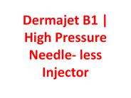 FEATURES OF DERMAJET B1