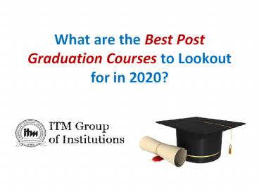 Best Post Graduation Courses in 2020
