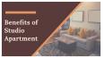 Benefits of Studio Apartments PowerPoint PPT Presentation