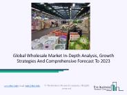 Global Wholesale Market To Witness Huge Growth By 2023