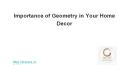 Importance of Geometry in Your Home Decor PowerPoint PPT Presentation