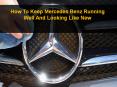 How to Keep Mercedes Benz Running Well And Looking Like New PowerPoint PPT Presentation