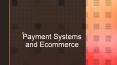 Payment Systems and Ecommerce PowerPoint PPT Presentation