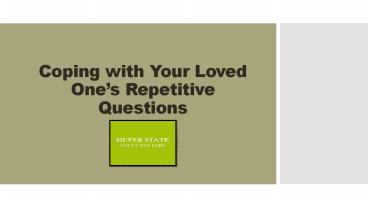 Coping with Your Loved One’s Repetitive Questions