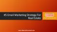 #5 Email Marketing Strategy For Real Estate - KVN Mail PowerPoint PPT Presentation