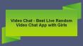 Video Chat - Best Live Random Video Chat App with Girls