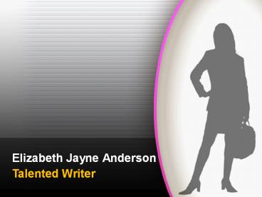 Elizabeth Jayne Anderson - Talented Writer