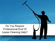 Do You Require Professional End Of Lease Cleaning Help?