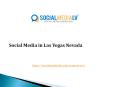 Social Media in Las Vegas Nevada PowerPoint PPT Presentation