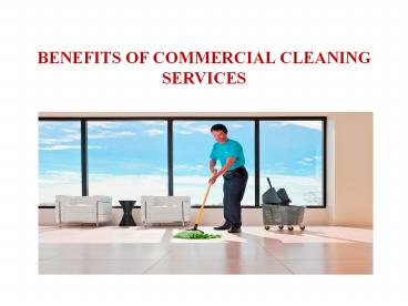 Benefits of Commercial Cleaning Services