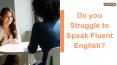 Do you Struggle to Speak Fluent English? PowerPoint PPT Presentation