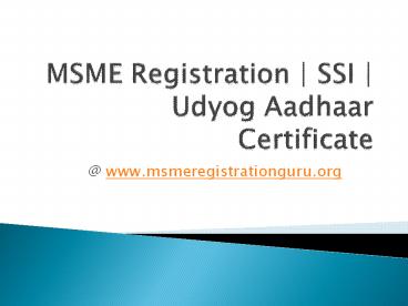 MSME Registration | SSI | Udyog Aadhaar Certificate