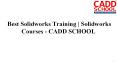 Best Solidworks Training | Solidworks Courses - CADD SCHOOL PowerPoint PPT Presentation