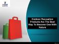 Outdoor Recreation Products Are The Best Way To Become One With Nature PowerPoint PPT Presentation