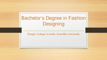 Bachelor's Degree in Fashion Designing - Avantika University