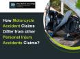 How Motorcycle Accident Claims Differ From Other Personal Injury Accidents Claims? PowerPoint PPT Presentation