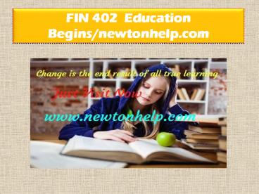 FIN 402 Education Begins/newtonhelp.com