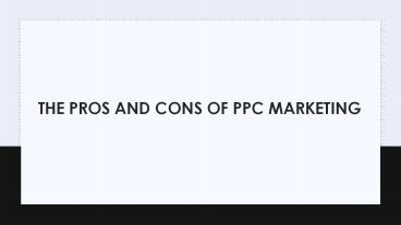 The pros and cons of PPC marketing