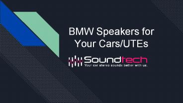 BMW Speakers for Your Cars UTEs