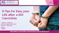 8 Tips for Easy your Life after a DUI Conviction PowerPoint PPT Presentation