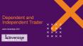Dependent and Independent Trader-Leveraqe.com PowerPoint PPT Presentation