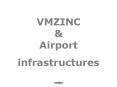 World's Best Vmzinc Airport Infrastructures Projects PowerPoint PPT Presentation