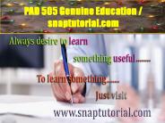 PAD 505 Genuine Education / snaptutorial.com