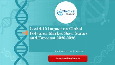 Covid 19 Impact on Global Polyurea Market Size, Status and Forecast 2020 2026