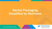 Sachet Packaging, Simplified by Nichrome