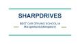 Sharpdrives - Best Driving School in Murugeshpalya(Bangalore) PowerPoint PPT Presentation
