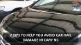 7 Tips to Help You Avoid Car Hail Damage in Cary NC PowerPoint PPT Presentation