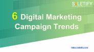 6 Digital Marketing Campaign Trends in 2020