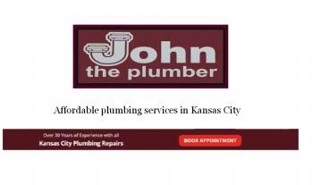 Kansas City Plumber Offers Affordable plumbing